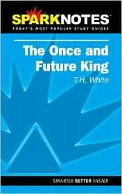 Terence Hanbury White: The Once and Future King (sparknotes literature guide) (2007, sparknotes)