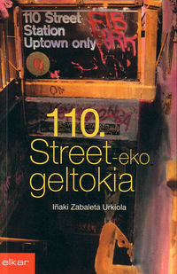 Iñaki Zabaleta: 110. Street-eko geltokia (Paperback, Euskara language, 1986, Elkar)