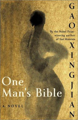 Gao Xingjian: One Man's Bible (Hardcover, 2002, Harper-collins Publishers)