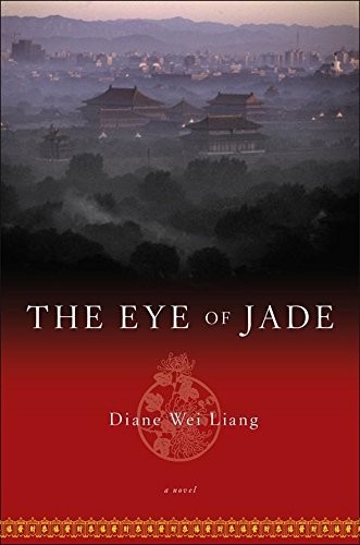 Diane Wei Liang: The Eye of Jade (Hardcover, 2007, Brand: Picador, Picador)