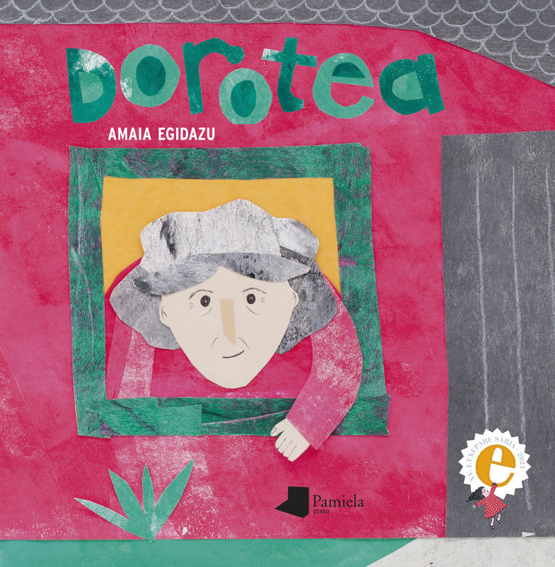 Amaia Egidazu Arrube: Dorotea (Euskara language, Pamiela)