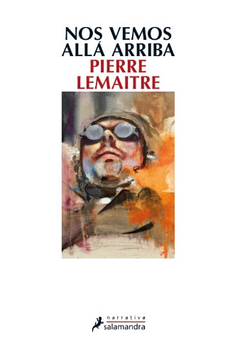 Pierre Lamaitre: Nos vemos allá arriba (Paperback, Gaztelera language, Salamandra)