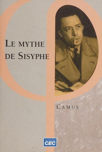 Le mythe de Sisyphe (French language, 2012, Éditions CEC)