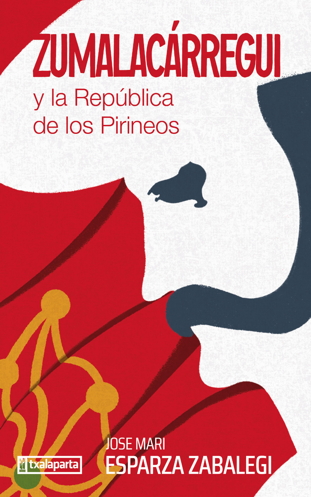 Josemari Esparza Zabalegi: Zumalacárregui (Paperback, gaztelania language, Txalaparta)