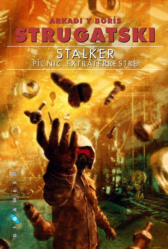 Boris Strugatsky, Борис Натанович Стругацкий: Stalker (Spanish language, 2015, Gigamesh)