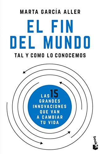 Marta García Aller: El fin del mundo tal y como lo conocemos (Paperback, 2019, Booket)