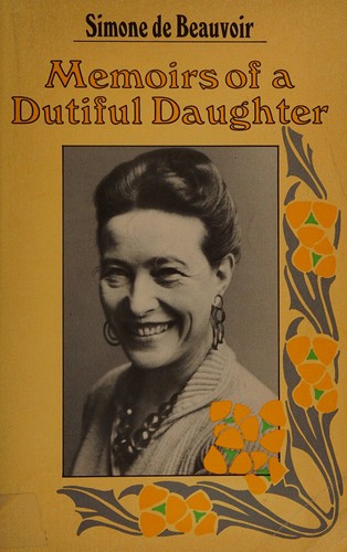 Simone de Beauvoir: Memoirs of a dutiful daughter (1974, Harper & Row)