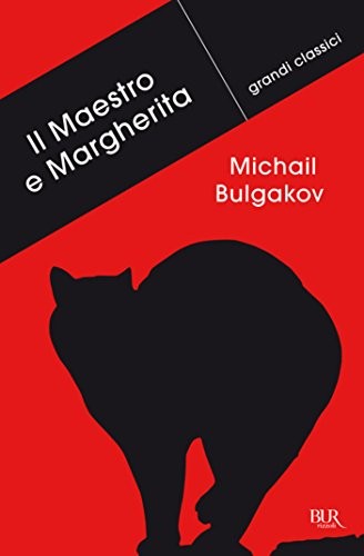 Михаилъ Аѳанасьевичъ Булгаковъ: Il Maestro e Margherita (Italian language, 2012, BUR)