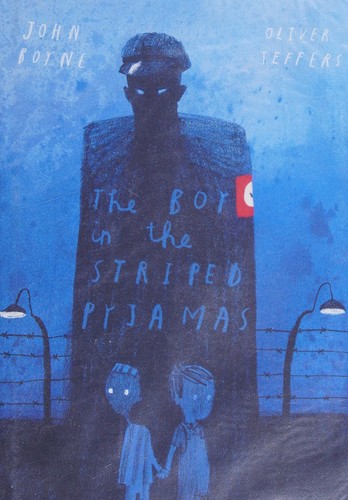 John Boyne, Oliver Jeffers: Boy in the Striped Pyjamas (Hardcover, 2016, Doubleday)