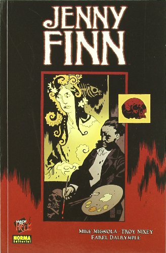 Mike Mignola, Troy Nixey, Farel Dalrymple: JENNY FINN (Paperback, NORMA EDITORIAL, S.A.)