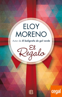 Eloy Moreno: El regalo (2015, Ediciones B)