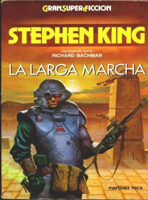 Stephen King: La larga marcha (Paperback, Spanish language, 1986, Martínez Roca)