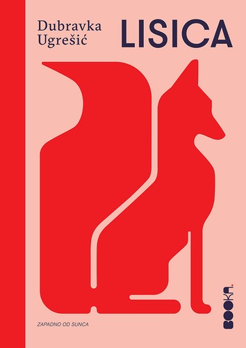 Dubravka Ugrešić: Lisica (Paperback, Croatian language, 2017, Booka)