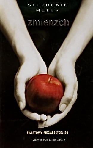 Stephenie Meyer: Zmierzch (Polish language, 2008, Wydawnictwo Dolnaśląskie)