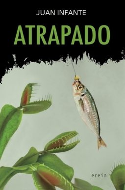 Infante, Juan: Atrapado (Paperback, Español language, Erein)