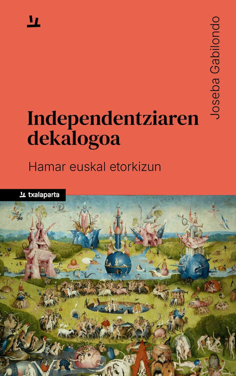 Joseba Gabilondo: Independentziaren dekalogoa (Txalaparta)