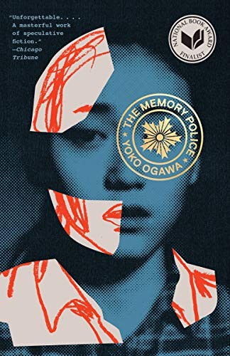 Yoko Ogawa, 小川洋子, Stephen Snyder: The Memory Police (Paperback, 2020, Penguin Random House)