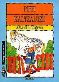 Astrid Lindgren: Pippi kaltzaluze (Euskara language, Elkar)