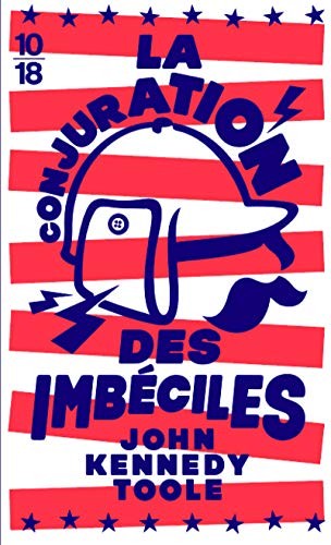 John Kennedy Toole: La conjuration des imbéciles (Edition spéciale) (Littérature étrangère) (French Edition) (10 X 18)