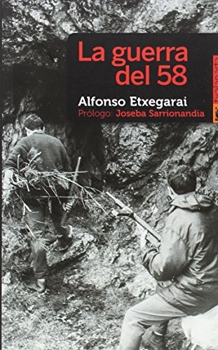 La guerra del 58 (Paperback, Gaztelera language, 2017, Txalaparta)