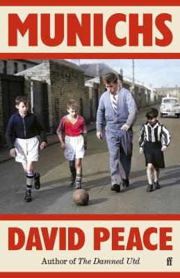 David Peace: Munichs (2024, Faber & Faber, Limited)