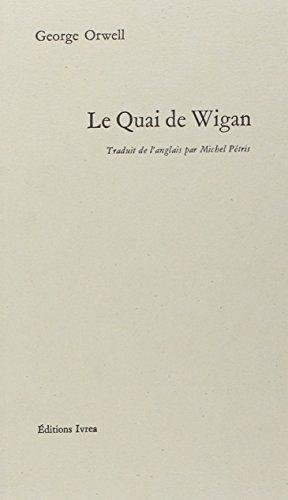 George Orwell: Le Quai de Wigan (French language, 1982)