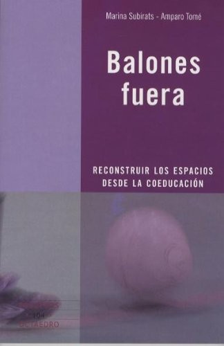 Marina Subirats Martori, Amparo Tomé González: Balones fuera (Paperback, 2010, Editorial Octaedro, S.L.)