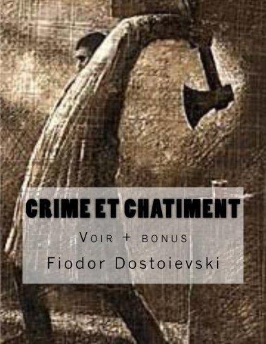 Fyodor Dostoevsky: Crime et chatiment: voir + bonus (French Edition)