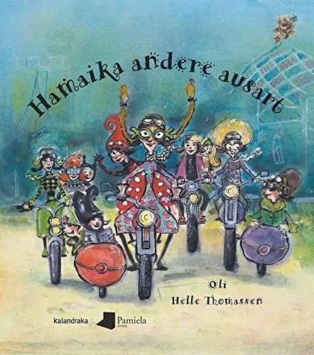 Koldo Izagirre, Xosé Manuel González, Helle Thomassen: Hamaika andere ausart (Hardcover, 2018, Pamiela argitaletxea)