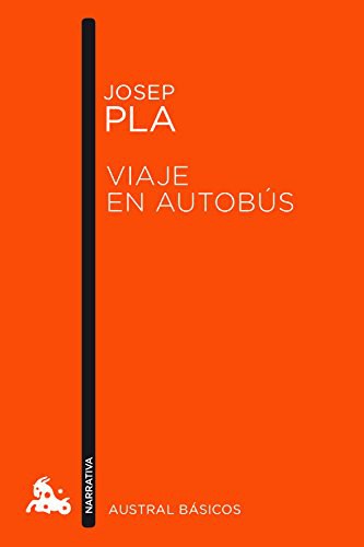 Josep Pla: Viaje en autobús (Paperback, 2015, Austral)