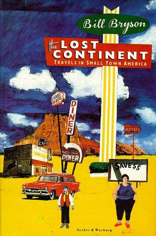 Bill Bryson: The lost continent (1989, Secker & Warburg)