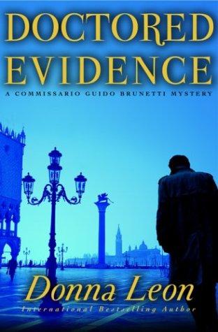 Donna Leon: Doctored evidence (2004, Atlantic Monthly Press, Grove/Atlantic, Incorporated)