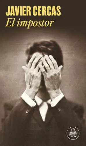 Javier Cercas: El impostor (Spanish language, 2023)