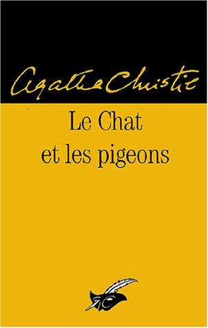 Agatha Christie: Le chat et les pigeons (Paperback, French language, 1999, Librairie des Champs-Elysées)