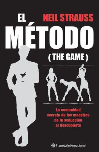 Neil Strauss: El Metodo (Paperback, Spanish language, 2006, Planeta)