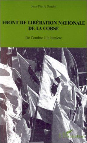 Jean-Pierre Santini: Front de libération nationale de la Corse (Paperback, Frantses language, 2000, L'Harmattan)