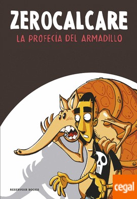 Zerocalcare, Carlos Mayor Ortega: La profecía del armadillo (2016, Reservoir Books, RESERVOIR BOOKS)