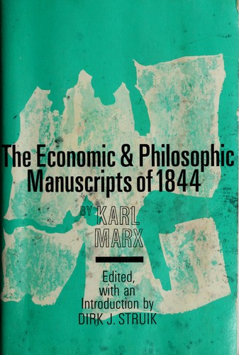 Karl Marx: Economic and philosophic manuscripts of 1844. (1964, International Publishers)
