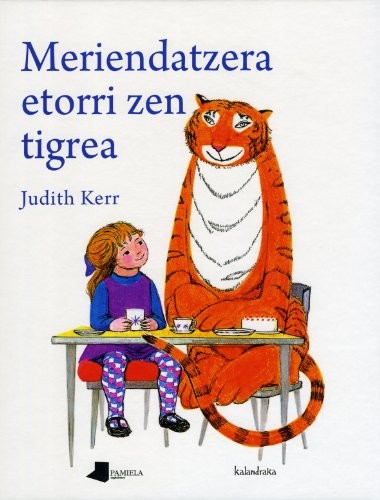 Judith Kerr, Manu Lopez Gaseni: Meriendatzera etorri zen tigrea (Hardcover, Euskara language, 2010, Pamiela argitaletxea)