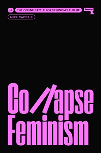 Alice Cappelle: Collapse Feminism (Paperback, Ingelera language, 2023, Repeater Books)