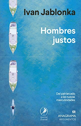 Ivan Jablonka, Agustina Blanco: Hombres justos (Paperback, Anagrama, Editorial Anagrama)