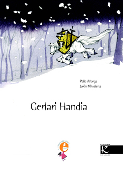Gerlari handia (Euskara language, 2007, Pamiela)