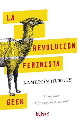 Alexander Páez García, Kameron Hurley: La revolución feminista geek (Paperback, Español language, 2018, Runas)