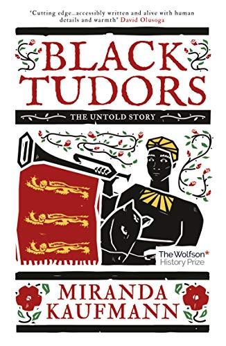 Black Tudors (2018, Oneworld Publications)