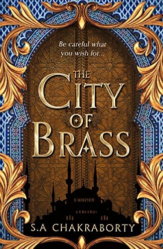 S. A. Chakraborty: THE CITY OF BRASS [Paperback] S. A. Chakraborty (Paperback, 2018, Harper Voyager)