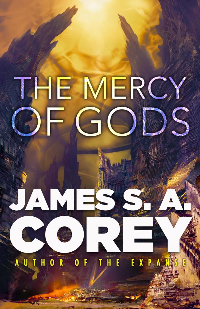 James S.A. Corey: The Mercy of Gods (Hardcover, 2024, Orbit)