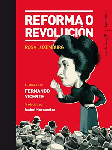 Isabel Hernndez Gonzlez, Rosa Luxemburg, Fernando Vicente Snchez: Reforma o revolución (Hardcover, 2019, Nrdica Libros)