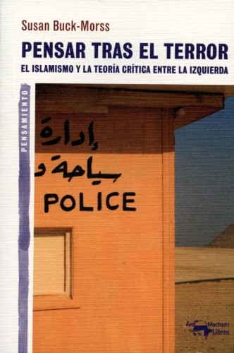 Susan Buck-Morss, Lorenzo Plana: Pensar tras el terror (Paperback, 2010, A. Machado Libros S. A.)