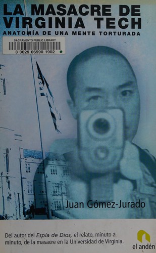 Juan Gomez Jurado: LA MASACRE DE VIRGINIA TECH (Paperback, Spanish language, 2007, EL ANDEN)