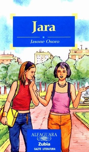 Jasone Osoro: JARA 1 - ZUBIA (Paperback, 2001, Zubia Editoriala, S.L.)